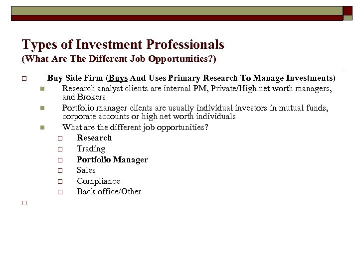 Types of Investment Professionals (What Are The Different Job Opportunities? ) o o Buy