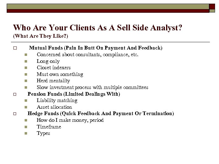 Who Are Your Clients As A Sell Side Analyst? (What Are They Like? )