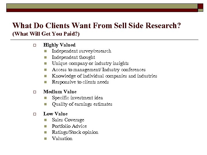 What Do Clients Want From Sell Side Research? (What Will Get You Paid? )