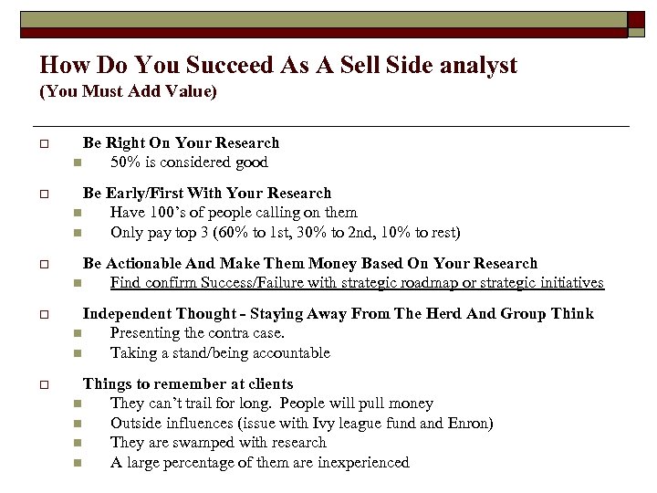How Do You Succeed As A Sell Side analyst (You Must Add Value) o