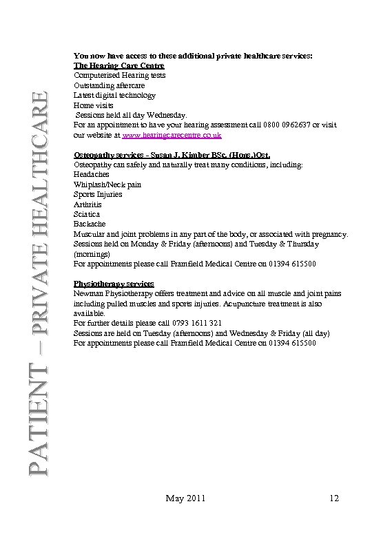 PATIENT – PRIVATE HEALTHCARE You now have access to these additional private healthcare services: