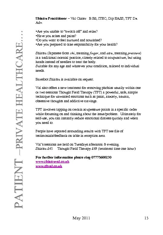 PATIENT –PRIVATE HEALTHCARE. … Shiatsu Practitioner – Val Chater B. Ed; ITEC; Dip EASS;