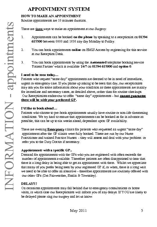 INFORMATION - appointments APPOINTMENT SYSTEM HOW TO MAKE AN APPOINTMENT Routine appointments are 10