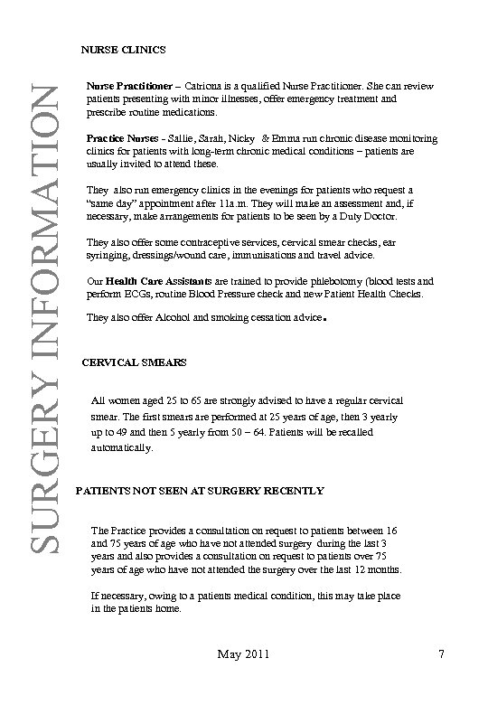 SURGERY INFORMATION NURSE CLINICS Nurse Practitioner – Catriona is a qualified Nurse Practitioner. She