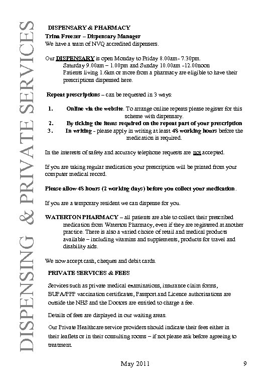 DISPENSING & PRIVATE SERVICES DISPENSARY & PHARMACY Trina Freezer – Dispensary Manager We have