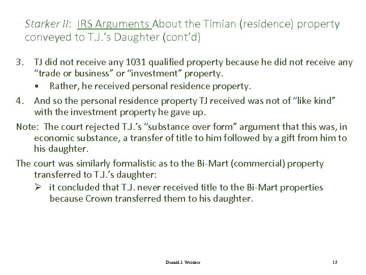 Starker II: IRS Arguments About the Timian (residence) property conveyed to T. J. ’s