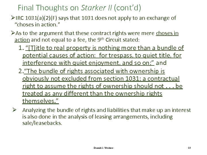 Final Thoughts on Starker II (cont’d) ØIRC 1031(a)(2)(F) says that 1031 does not apply