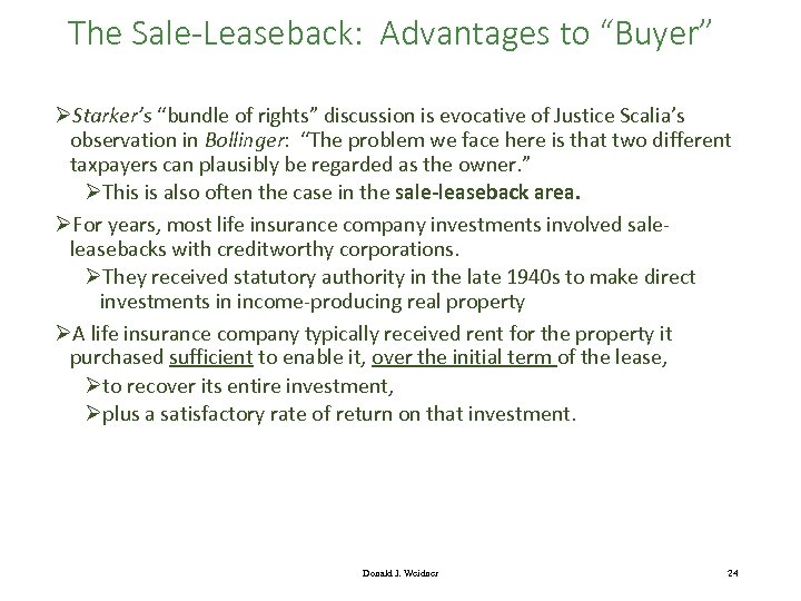The Sale-Leaseback: Advantages to “Buyer” ØStarker’s “bundle of rights” discussion is evocative of Justice