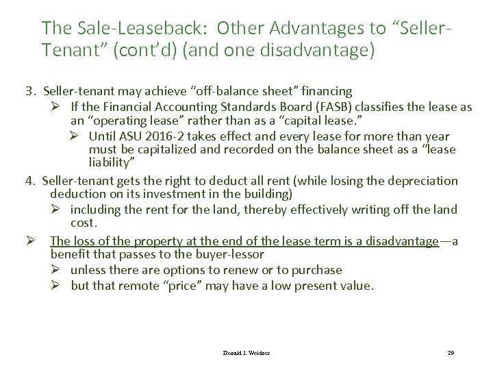 The Sale-Leaseback: Other Advantages to “Seller. Tenant” (cont’d) (and one disadvantage) 3. Seller-tenant may