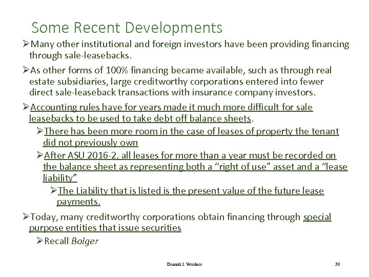 Some Recent Developments ØMany other institutional and foreign investors have been providing financing through
