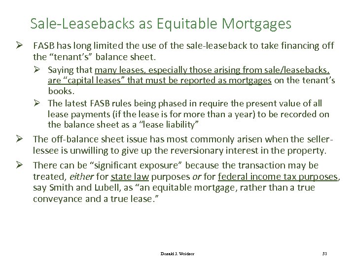 Sale-Leasebacks as Equitable Mortgages Ø FASB has long limited the use of the sale-leaseback