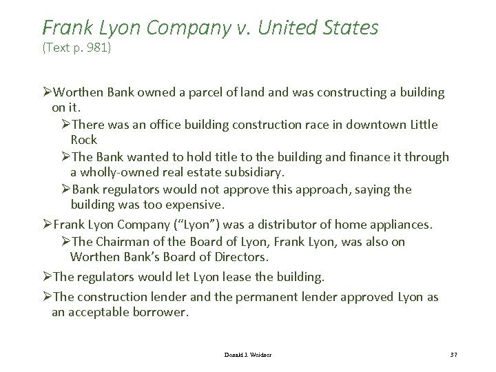 Frank Lyon Company v. United States (Text p. 981) ØWorthen Bank owned a parcel