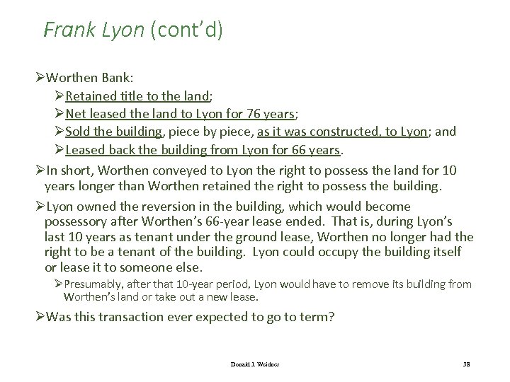 Frank Lyon (cont’d) ØWorthen Bank: ØRetained title to the land; ØNet leased the land