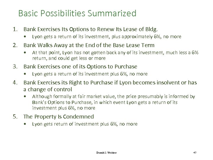 Basic Possibilities Summarized 1. Bank Exercises Its Options to Renew Its Lease of Bldg.