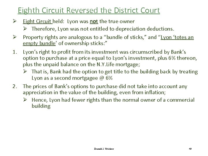 Eighth Circuit Reversed the District Court Ø Eight Circuit held: Lyon was not the