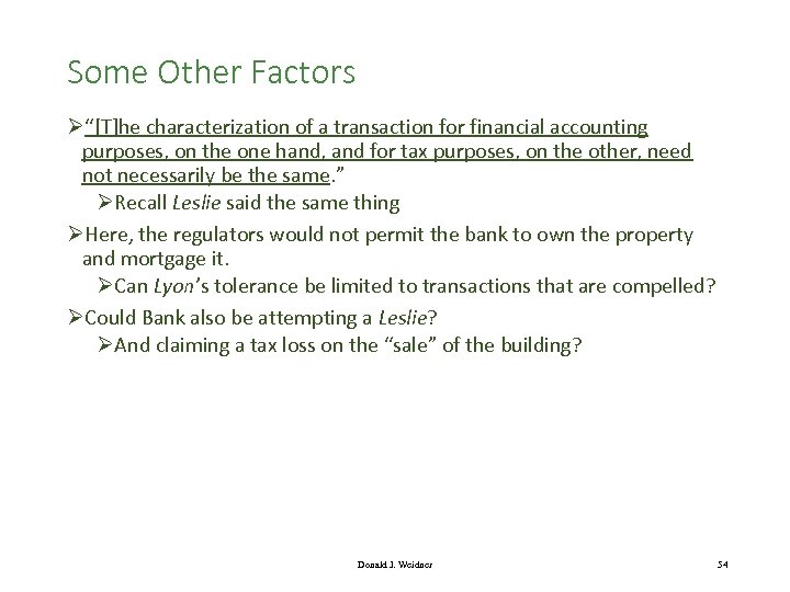 Some Other Factors Ø“[T]he characterization of a transaction for financial accounting purposes, on the