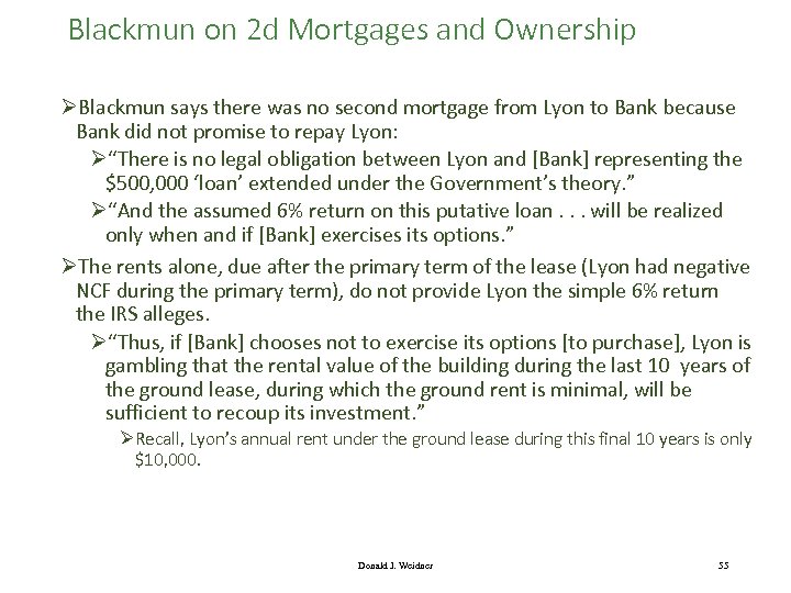 Blackmun on 2 d Mortgages and Ownership ØBlackmun says there was no second mortgage