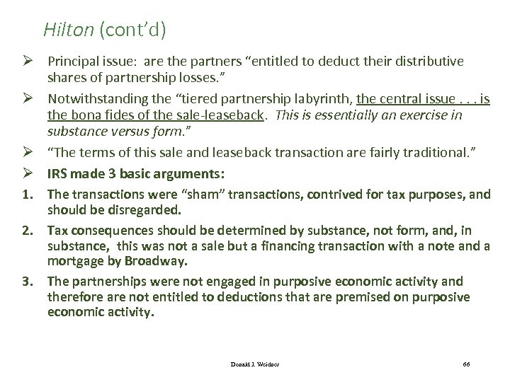 Hilton (cont’d) Ø Principal issue: are the partners “entitled to deduct their distributive shares