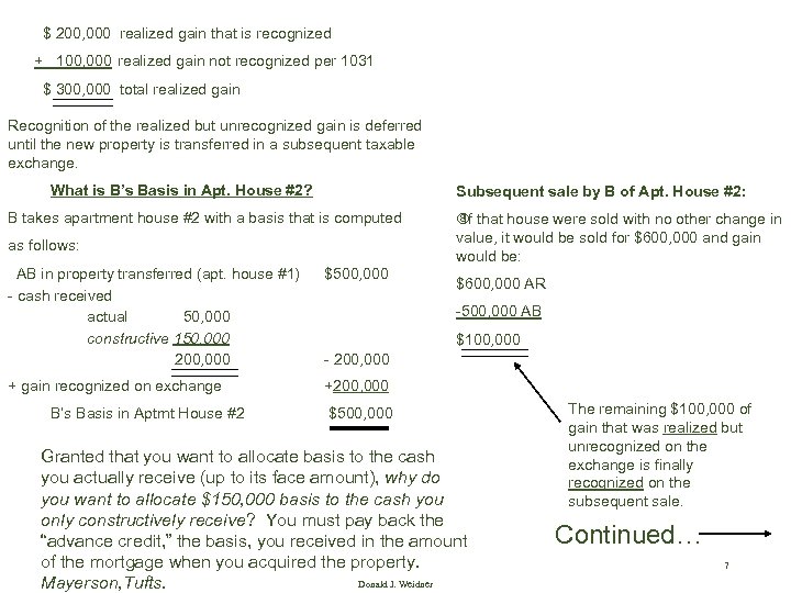$ 200, 000 realized gain that is recognized + 100, 000 realized gain not
