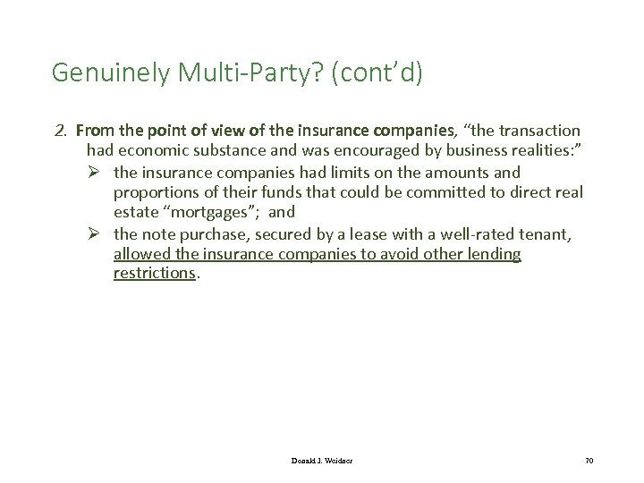 Genuinely Multi-Party? (cont’d) 2. From the point of view of the insurance companies, “the
