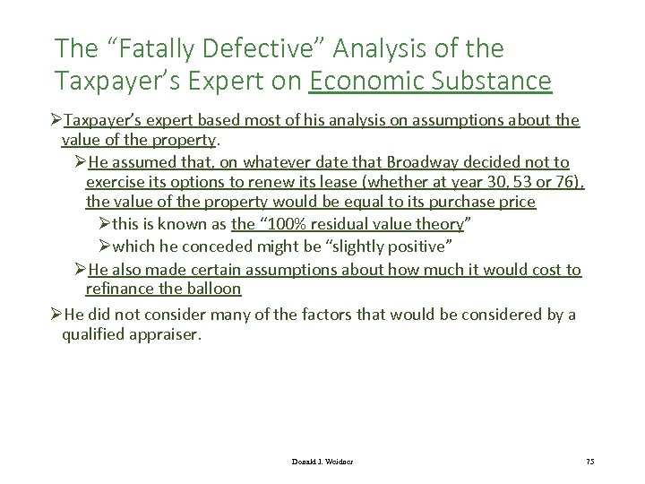 The “Fatally Defective” Analysis of the Taxpayer’s Expert on Economic Substance ØTaxpayer’s expert based
