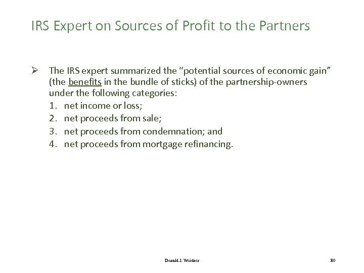 IRS Expert on Sources of Profit to the Partners Ø The IRS expert summarized