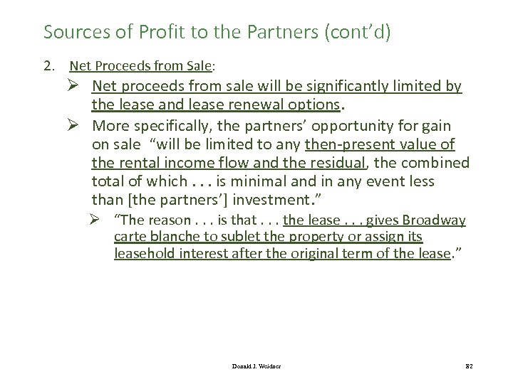 Sources of Profit to the Partners (cont’d) 2. Net Proceeds from Sale: Ø Net