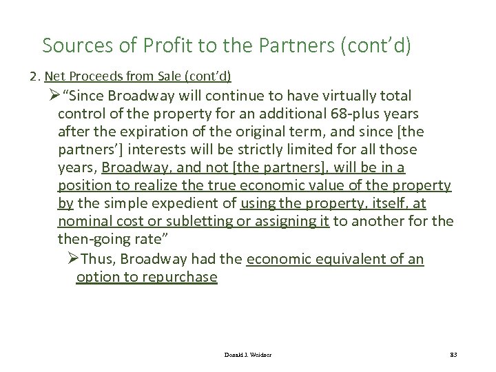 Sources of Profit to the Partners (cont’d) 2. Net Proceeds from Sale (cont’d) Ø“Since