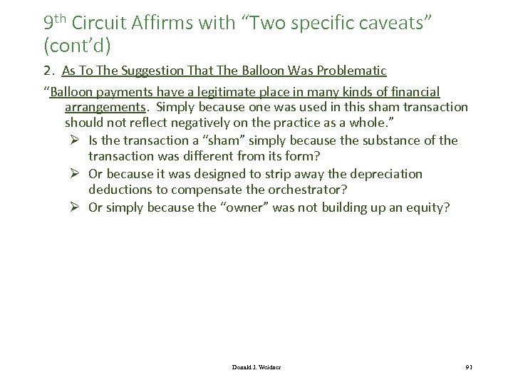 9 th Circuit Affirms with “Two specific caveats” (cont’d) 2. As To The Suggestion