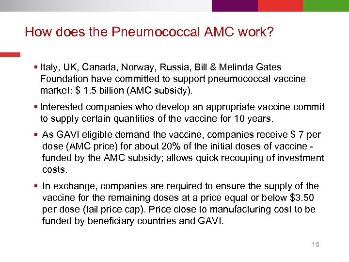 How does the Pneumococcal AMC work? § Italy, UK, Canada, Norway, Russia, Bill &
