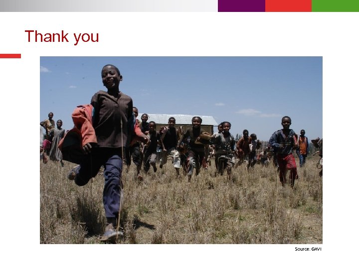 Thank you Source: GAVI 