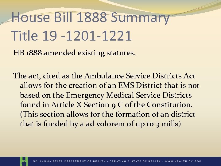 House Bill 1888 Summary Title 19 -1201 -1221 HB 1888 amended existing statutes. The
