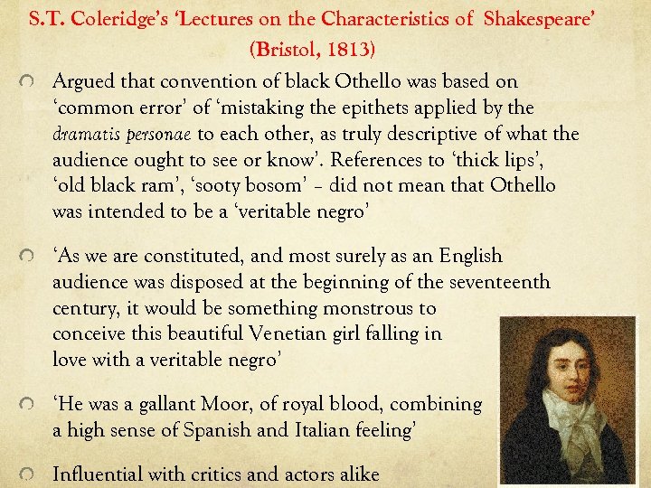 S. T. Coleridge’s ‘Lectures on the Characteristics of Shakespeare’ (Bristol, 1813) Argued that convention