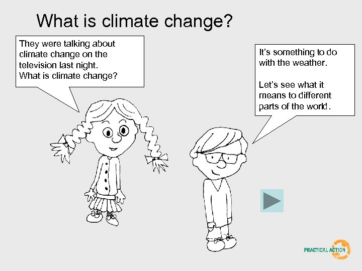 What is climate change? They were talking about climate change on the television last