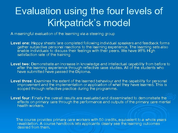 Evaluation using the four levels of Kirkpatrick’s model A meaningful evaluation of the learning