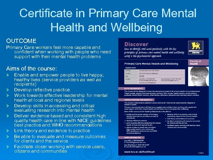  Certificate in Primary Care Mental Health and Wellbeing OUTCOME Primary Care workers feel