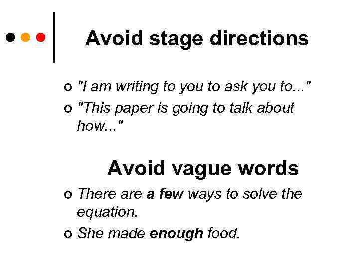 Avoid stage directions 