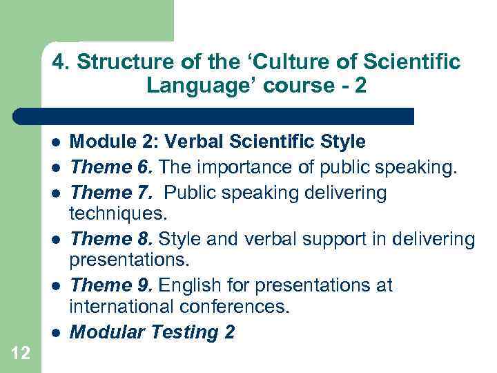 4. Structure of the ‘Culture of Scientific Language’ course - 2 l l l