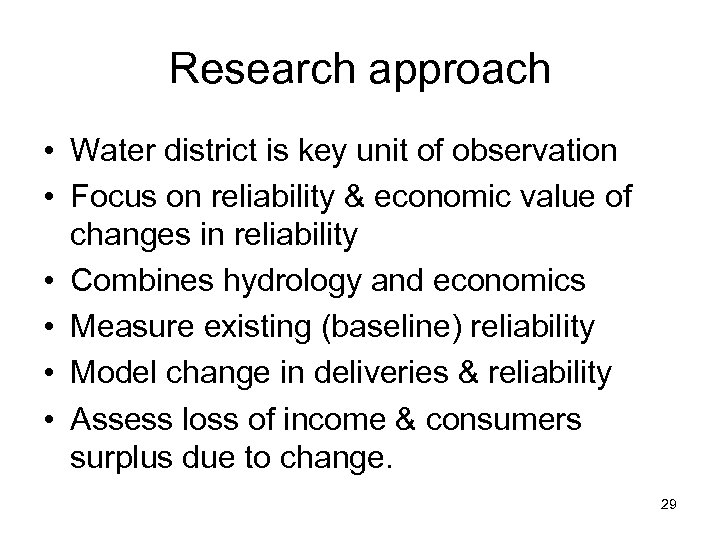 Research approach • Water district is key unit of observation • Focus on reliability