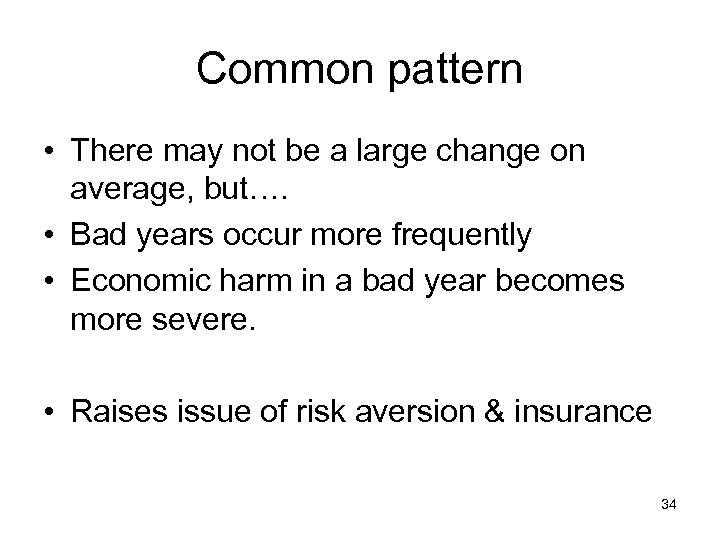 Common pattern • There may not be a large change on average, but…. •