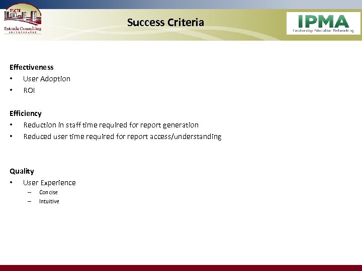 Success Criteria Effectiveness • User Adoption • ROI Efficiency • Reduction in staff time