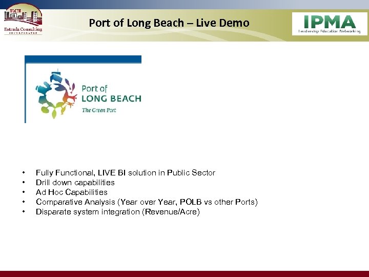 Port of Long Beach – Live Demo • • • Fully Functional, LIVE BI