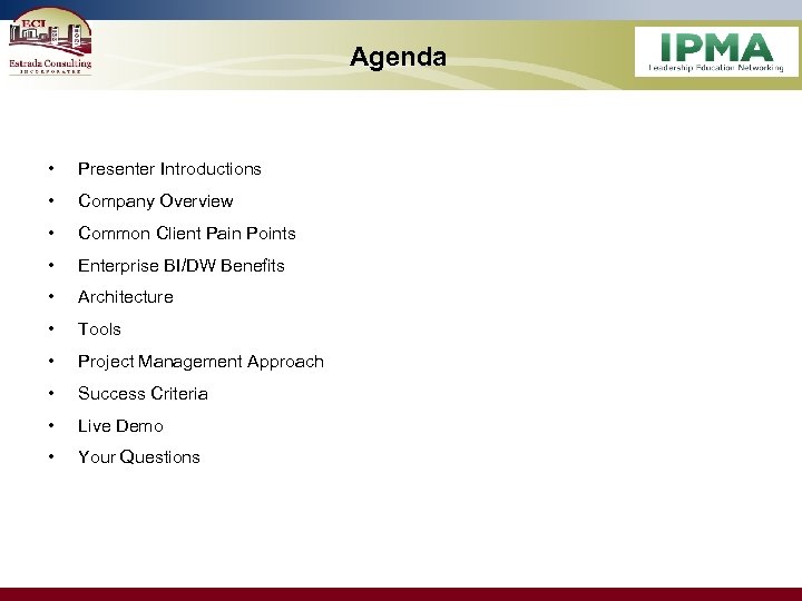 Agenda • Presenter Introductions • Company Overview • Common Client Pain Points • Enterprise