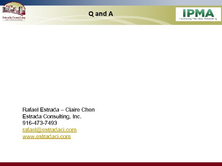 Q and A Rafael Estrada – Claire Chen Estrada Consulting, Inc. 916 -473 -7493