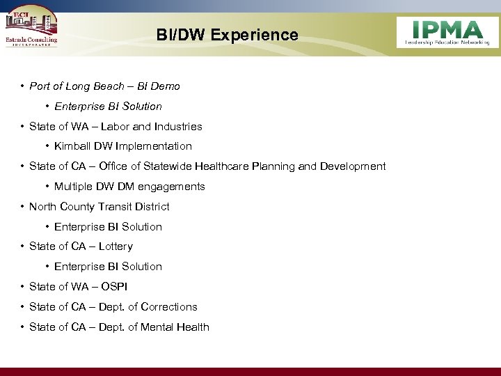 BI/DW Experience • Port of Long Beach – BI Demo • Enterprise BI Solution