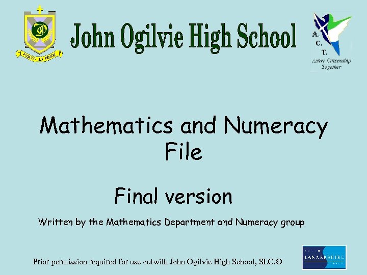 Mathematics and Numeracy File Final version Written by the Mathematics Department and Numeracy group