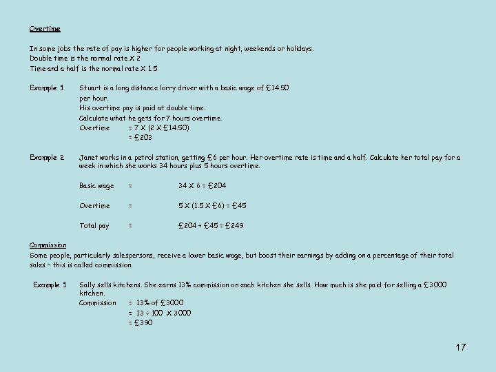 Overtime In some jobs the rate of pay is higher for people working at