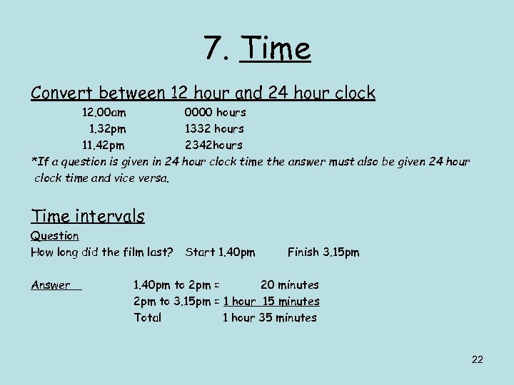 7. Time Convert between 12 hour and 24 hour clock 12. 00 am 0000