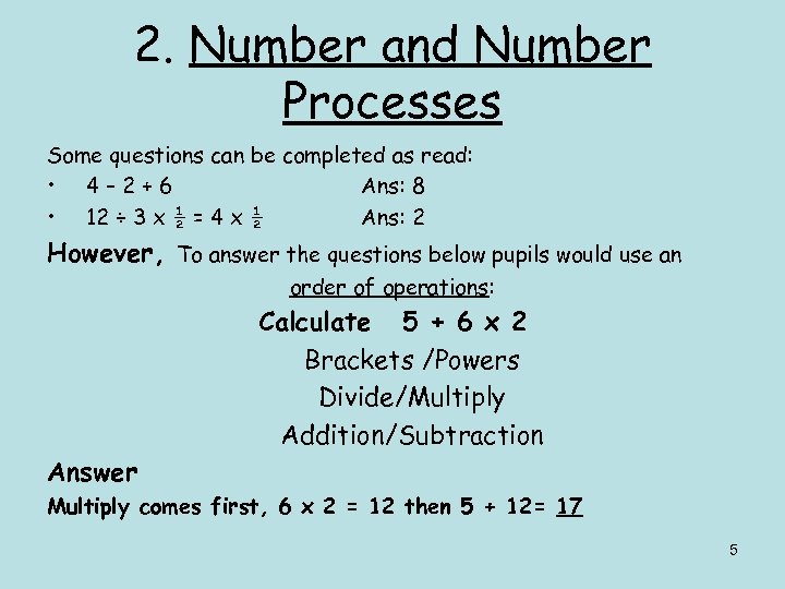 2. Number and Number Processes Some questions can be completed as read: • 4–
