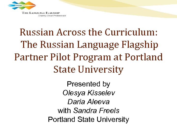 Russian Across the Curriculum: The Russian Language Flagship Partner Pilot Program at Portland State